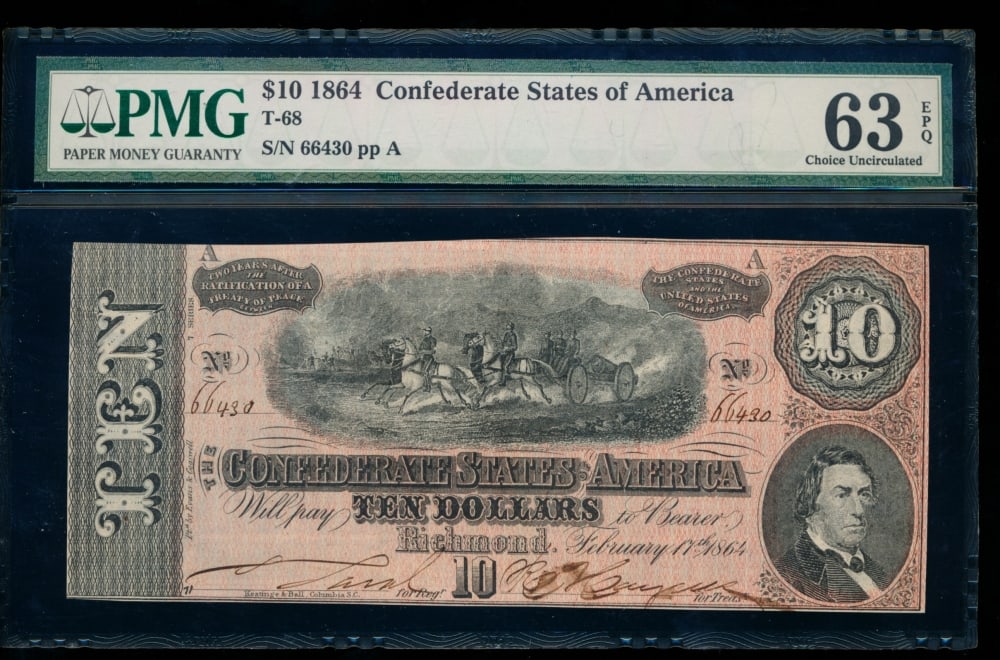 1864 $10 T-68 Confederate PMG 63EPQ: One 1864 $10 T-68 Confederate PMG 63EPQ.