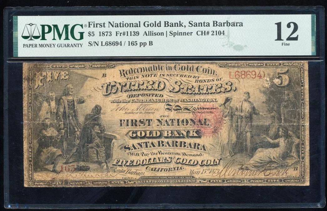 1873 $5 Santa Barbara National PMG 12: One 1873 $5 Santa Barbara National PMG 12.