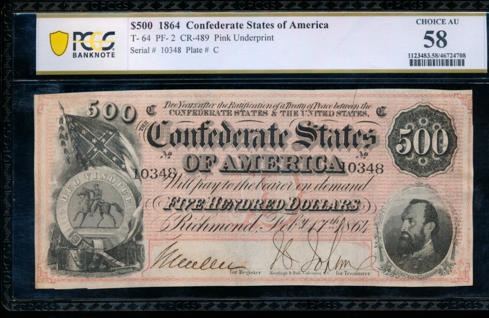 1864 $500 T-64 Confederate PCGS 58: One 1864 $500 T 64 Confederate PCGS 58.