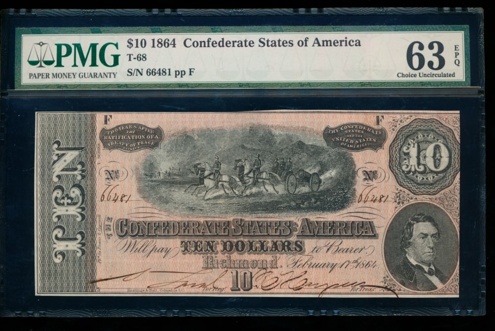 1864 $10 T-68 Confederate PMG 63EPQ: One 1864 $10 T-68 Confederate PMG 63EPQ.
