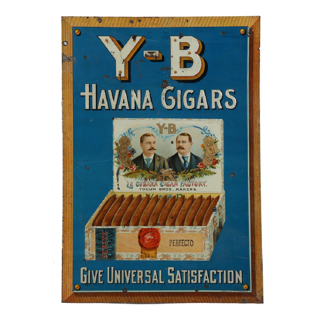 Early Single-Sided Lithographed Tin “Y-B” Havana Cigars: Measures 19.5” x 13.5”. Single sided embossed, lithographed tin. Marked “Standard Adv. Co. Coshocton, O” lower right edge. A few clean holes through the field. Light scratches, creases and pai