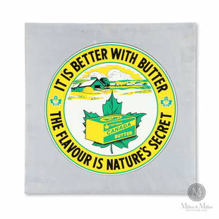 Canadian 'It's Better with Butter' Aluminum Sign: Canadian. 1960s. Single-sided lithographed aluminum. 18 x 18".