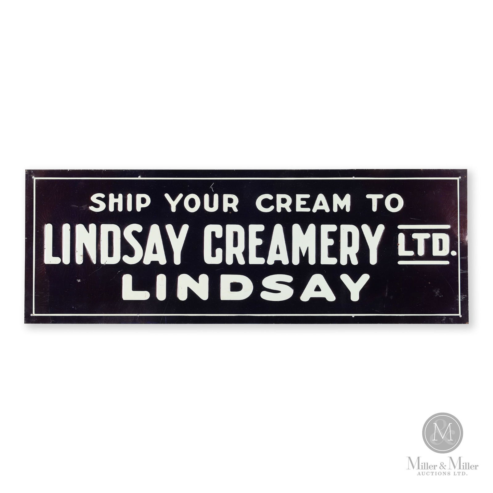 Lindsay Creamery Ltd. Sign: Canadian. 1920s. Single-sided embossed tin (SST). 9.5" x 27.75". From the William Robert Wilson Collection.