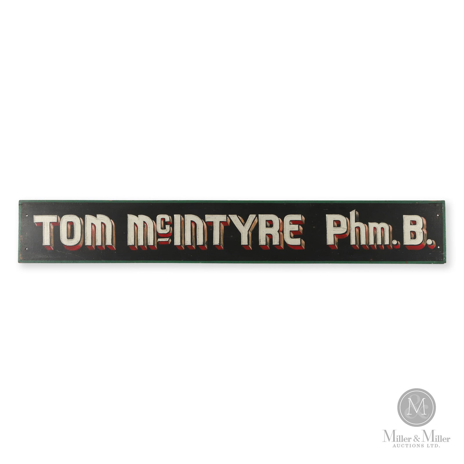 Tom McIntyre Pharmacist Sign: Canadian. 1940s. Single-sided painted wood. 8" x 53". From the William Robert Wilson Collection.