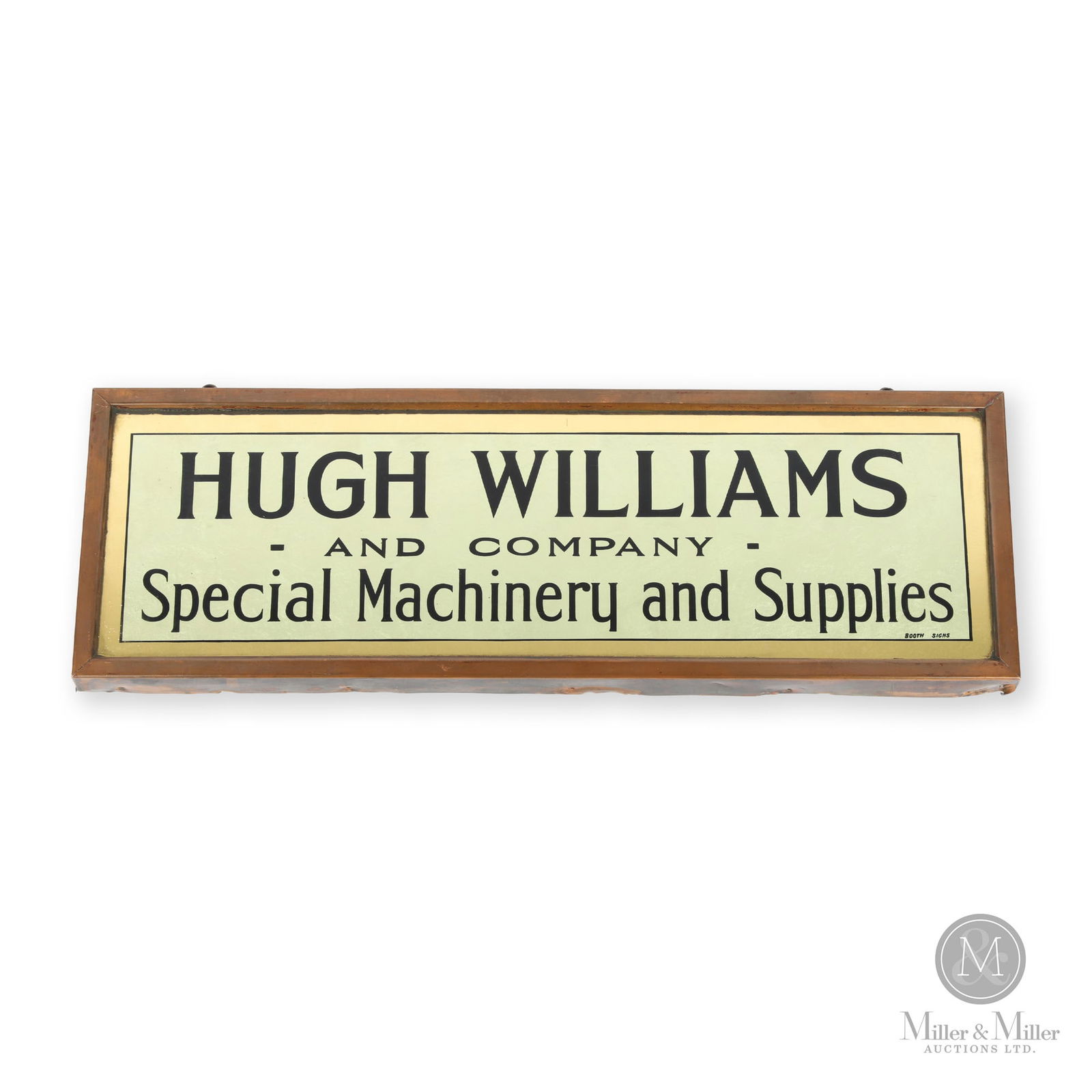 Hugh Williams & Co. Special Machinery & Supplies Sign: Canadian. 1920s. Reverse gilt glass in copper frame. Marked, "Booth signs", on bottom right edge. 8" x 24". From the William Robert Wilson Collection.