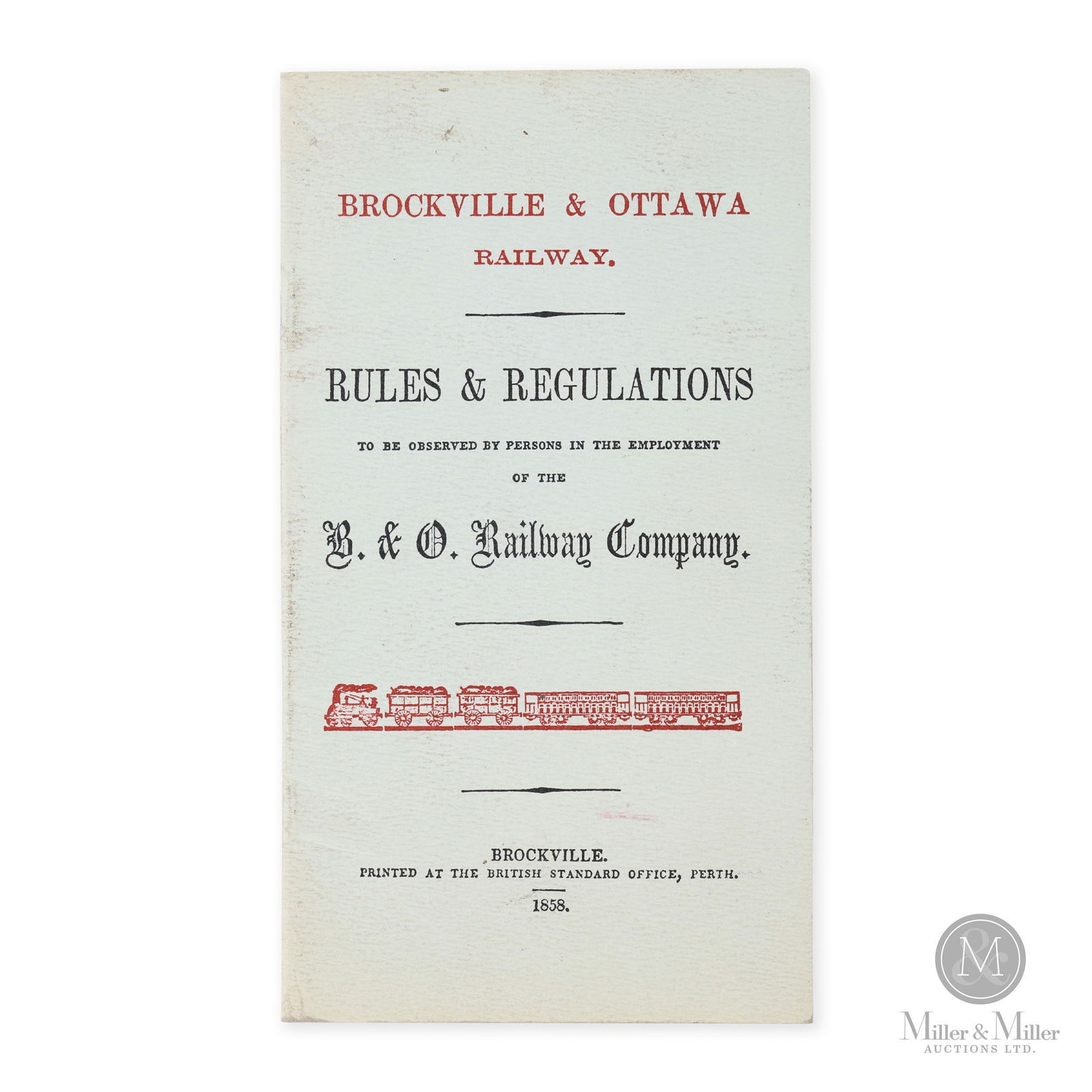 Brockville & Ottawa Railway 1858 Employee Rules & Regulations Booklet: Canadian. 1858. Lithographed paper. Marked, "Brockville Printed at the British Standard Office, Perth", bottom center margin of cover. 6.75" x 3.75". From the William Robert Wilson Collection.