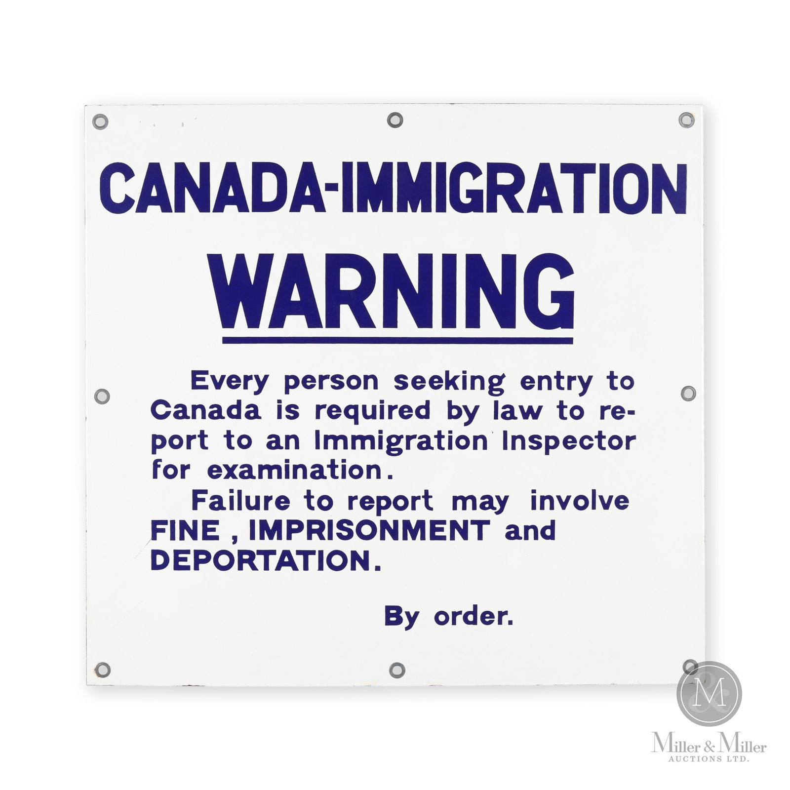 Canada Immigration Warning Sign: Canadian. 1940s. Single-sided porcelain (SSP). 17.75" x 19". From the William Robert Wilson Collection.