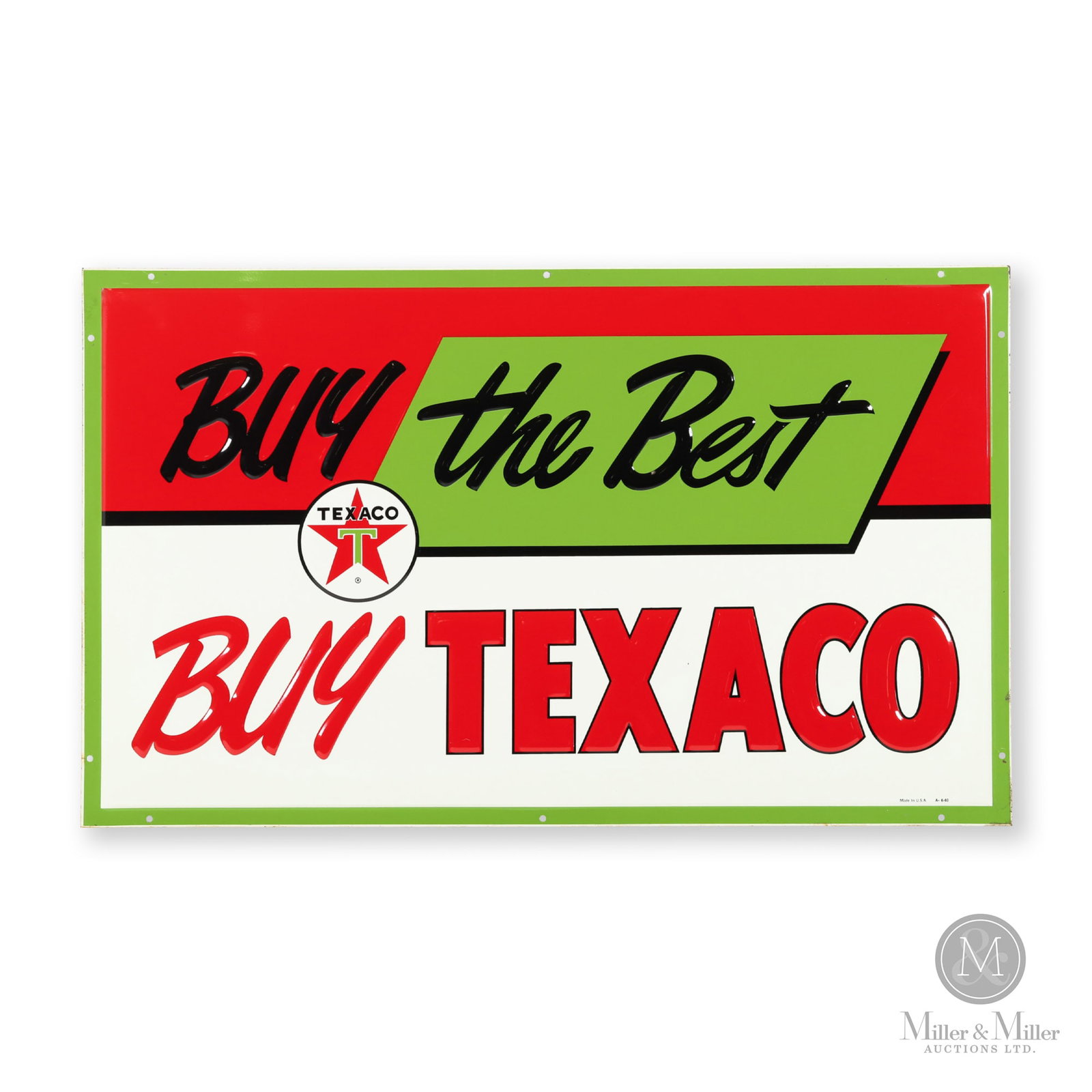 Texaco "Buy The Best" Sign: American. 1960. Single-sided embossed tin (SST). Marked "Made in U.S.A A- 6-60" lower right edge. 24" x 40". Authenticated by The Authentication Company (TAC #400633). All items are guaranteed authent