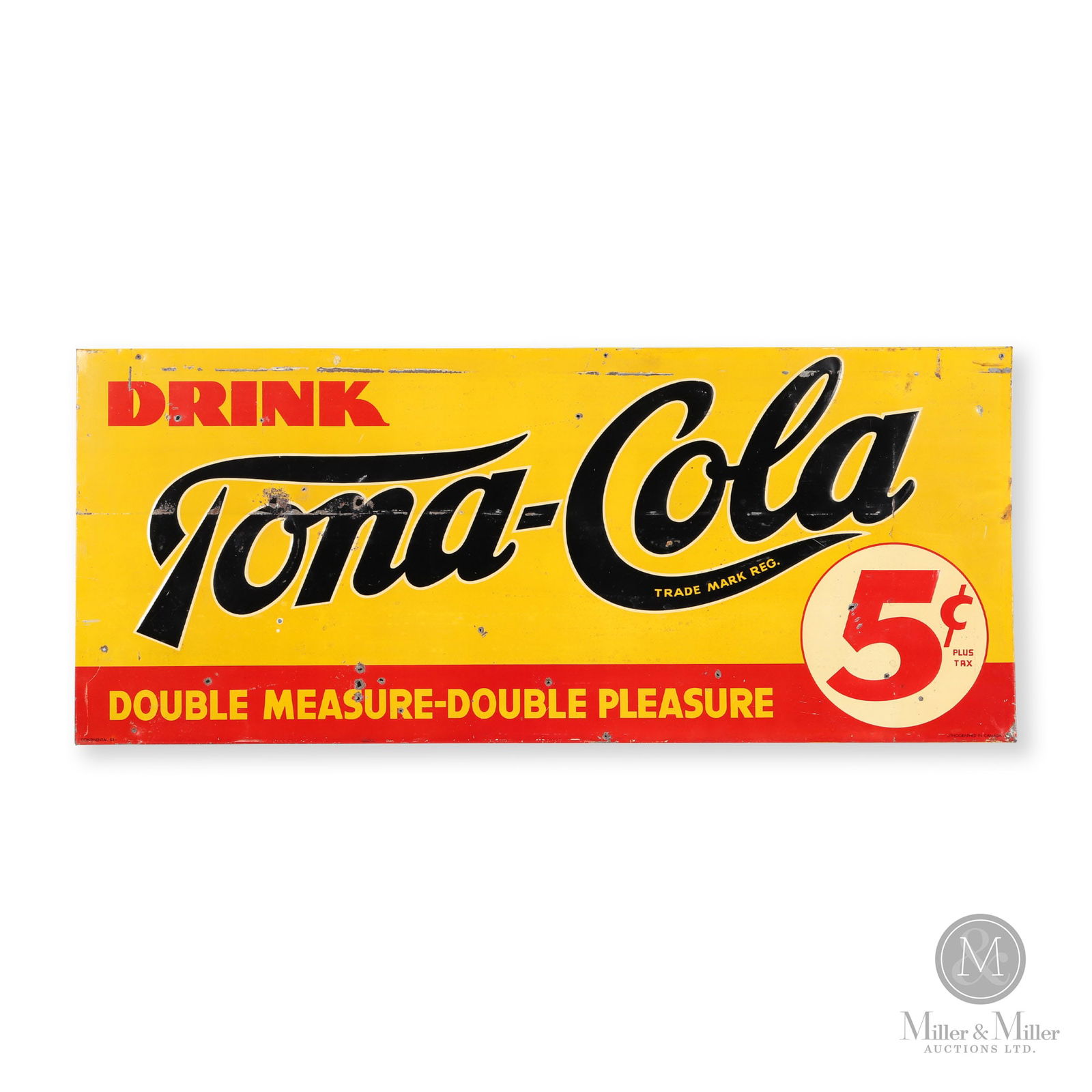 Tona-Cola "Double Measure-Double Pleasure" Door Kick Sign: Canadian. 1953. Embossed single-sided tin (SST). Marked, "Continental 53-", lower left, "Lithographed in Canada", lower right. 12.5" x 29.5". Authenticated by The Authentication Company (TAC #400439).