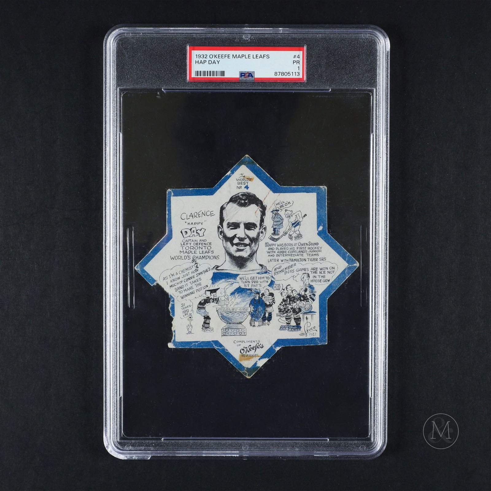 1932 O'Keefe Maple Leafs Hap Day (PSA 1 PR): A unique premium offering, the 1932 O'Keefe coasters commemorated the 1931-1932 Toronto Maple Leafs Stanley Cup Championship. The captain of that Stanley Cup-winning team was defenseman Hap Day, as of