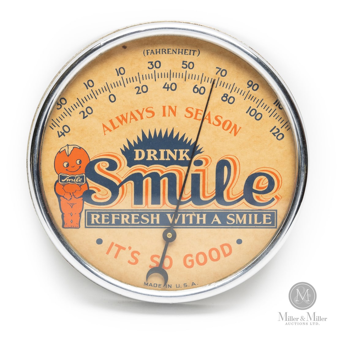 Smile Soda "Always in Season - It's So Good" Thermometer: American. 1920s. Lithographed tin dial thermometer. Original glass. Metal frame. Orange Smile Syrup Company in St. Louis, Missouri. Dial marked, "Made in USA", lower edge. All items are guaranteed