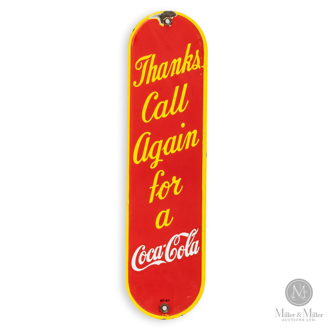 Coca-Cola "Thanks Call Again" Door Push: Canadian. 1941. Single-sided porcelain (SSP). Marked, "ST-41", lower edge. Grade: 8.75. Good colour, with minor haze. Edge chips, most notably at upper grommet. Pinpoint nicks to porcelain affecting t