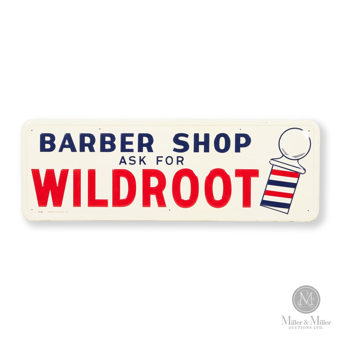 Wildroot Hair Tonic Barber Shop Sign: U.S.A. 1956. Embossed single-sided tin (SST). Wildroot was a men's hair tonic that defined the "slicked-back" look of the 1940s and 1950s. It was closely associated with the "greaser" subculture and h
