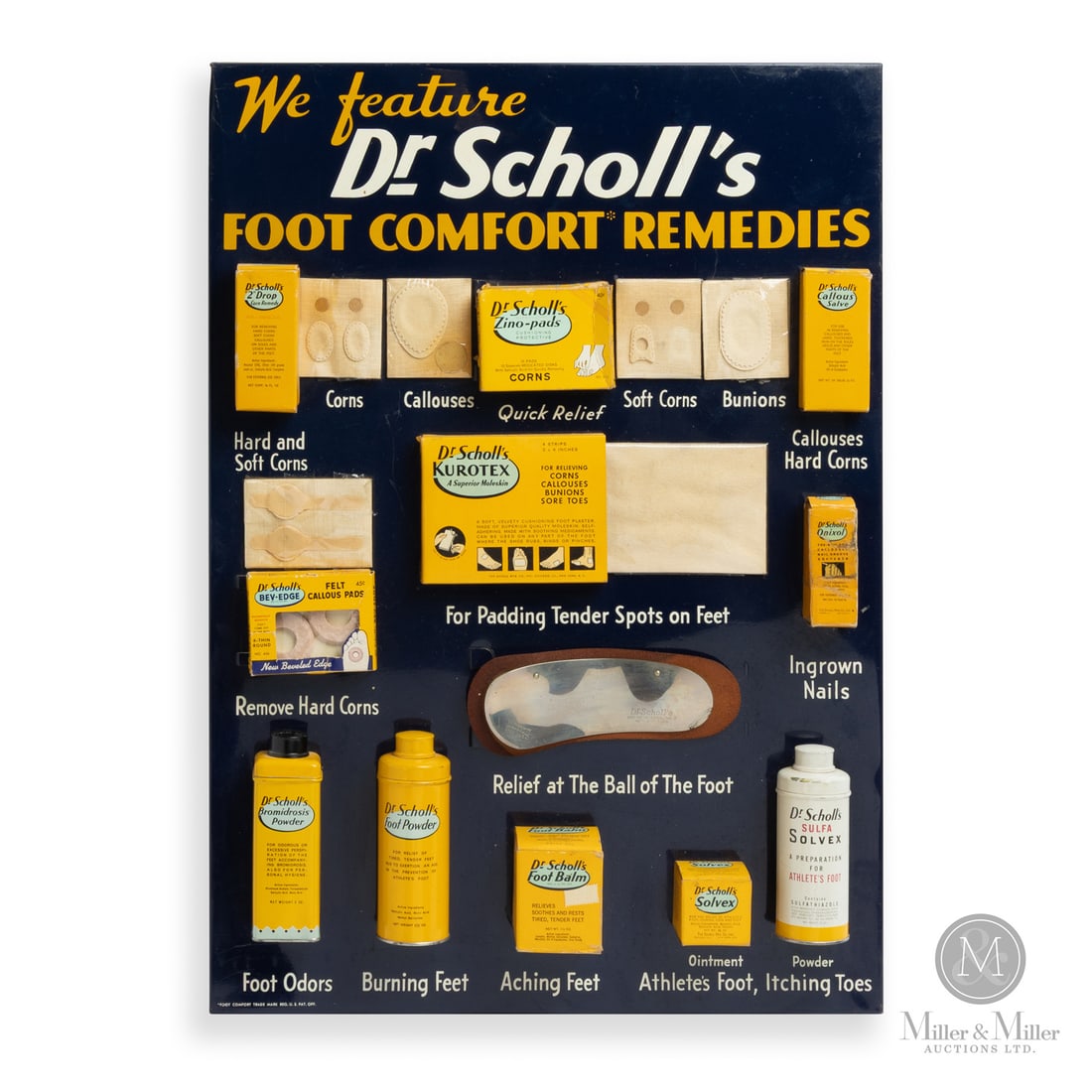 Dr. Scholl's Remedies Assortment Display: 1950s-early 1960s. Single-sided painted metal (SSPM). Dr Scholl's "Foot Comfort" trademark was registered on December 28, 1948. All items are guaranteed authentic by Miller & Miller Auctions. All