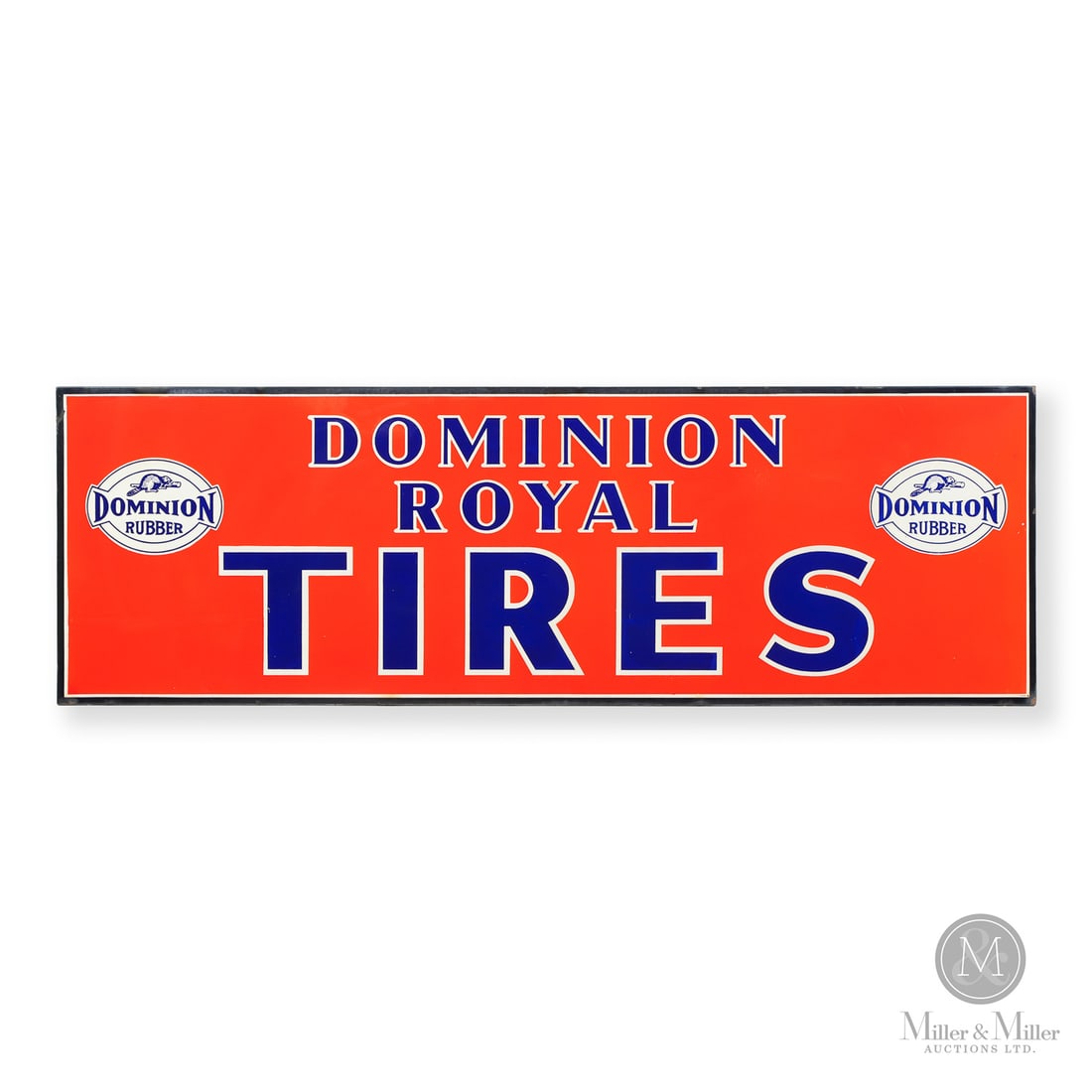 Dominion Royal Tires Sign: 1946. Single-sided porcelain (SSP). Return edge. This sign was made in 1946, the first year of the P&M Orillia company's existence. The two beaver logos flanking the main text was notice from the comp