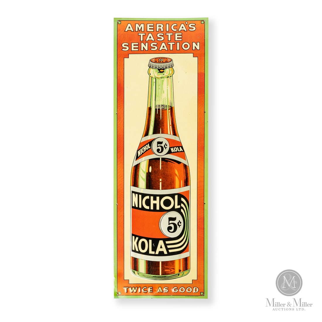 Nichol Cola Twice As Good Vertical Sign: Made in U.S.A. 1930 - 1940. Single-sided tin (SST). Embossed. Green border variation of the Nichol Cola vertical sign. Marked, "THE PARKER METAL DEC. CO. BALTO, MD" lower right. 35.5"x 12". Authentica