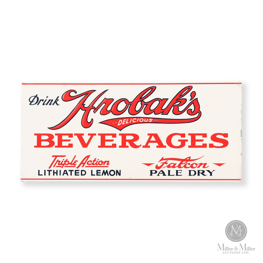 Hrobak's Beverages Sign: Made in U.S.A. 1930 - 1940. Single-sided tin (SST). Embossed. Regional beverage bottler based out of Manayunk (Philadelphia, Pennsylvania). Unmarked. 9" x 20.25". Authenticated by The Authentication C