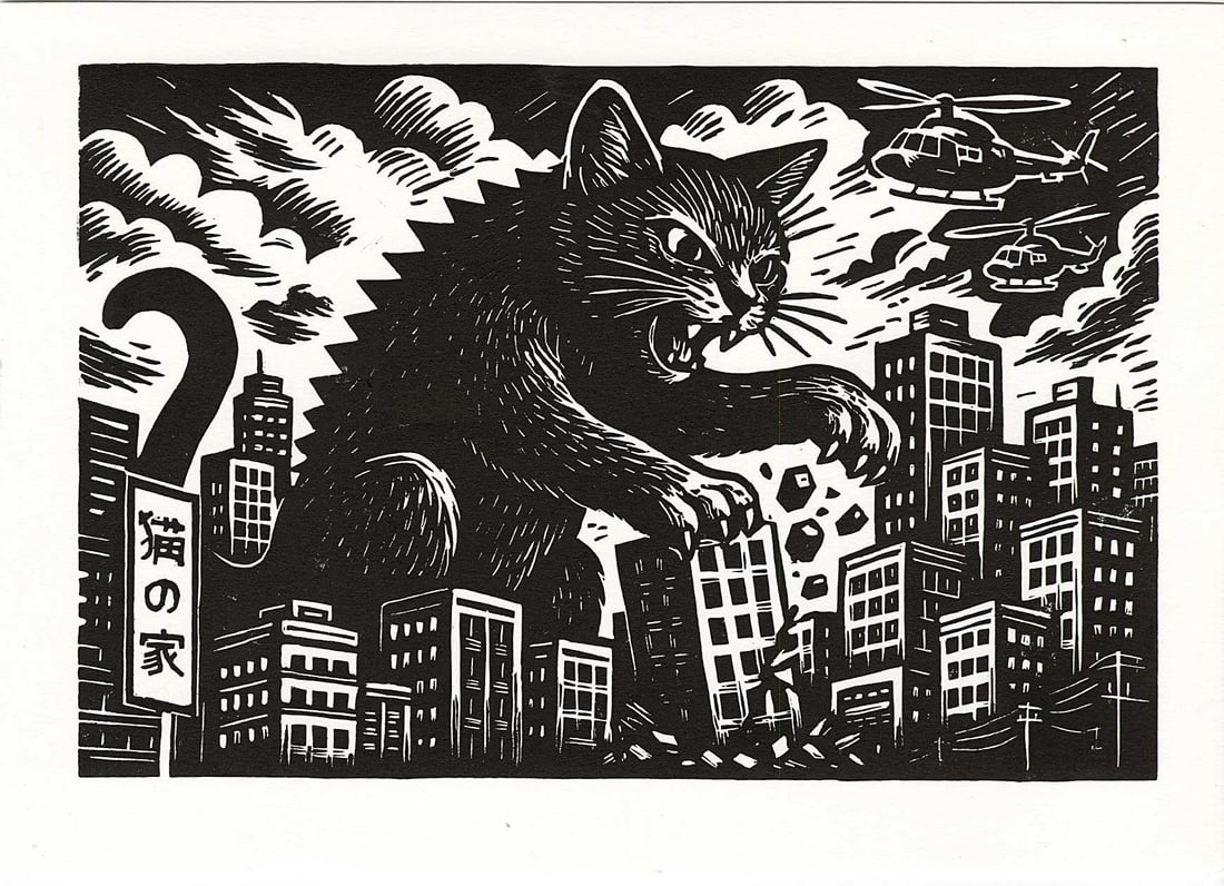 Lukas: Catzilla Destroying a City Lino: Lino Print, c.2025, self-published SIZE IN INCHES: 8 x 11.5 inches COMMENTS: A giant kaiju-cat rampages through a stylized modern city in this bold black-and-white woodblock-inspired print, blending