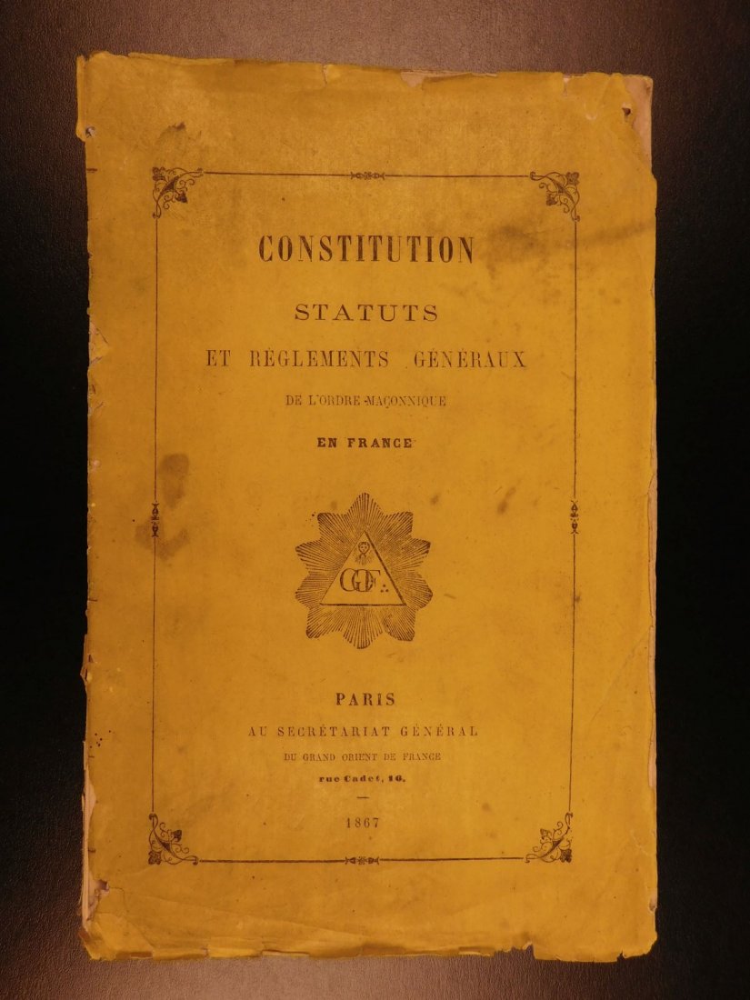1867 Freemasonry Masonic Rites Constitution of Grand: 1867 Freemasonry Masonic Rites Constitution of Grand Orient of France GODF A rare important constitution of the large masonic organization in France – The Grand Orient of France. The GODF is the old