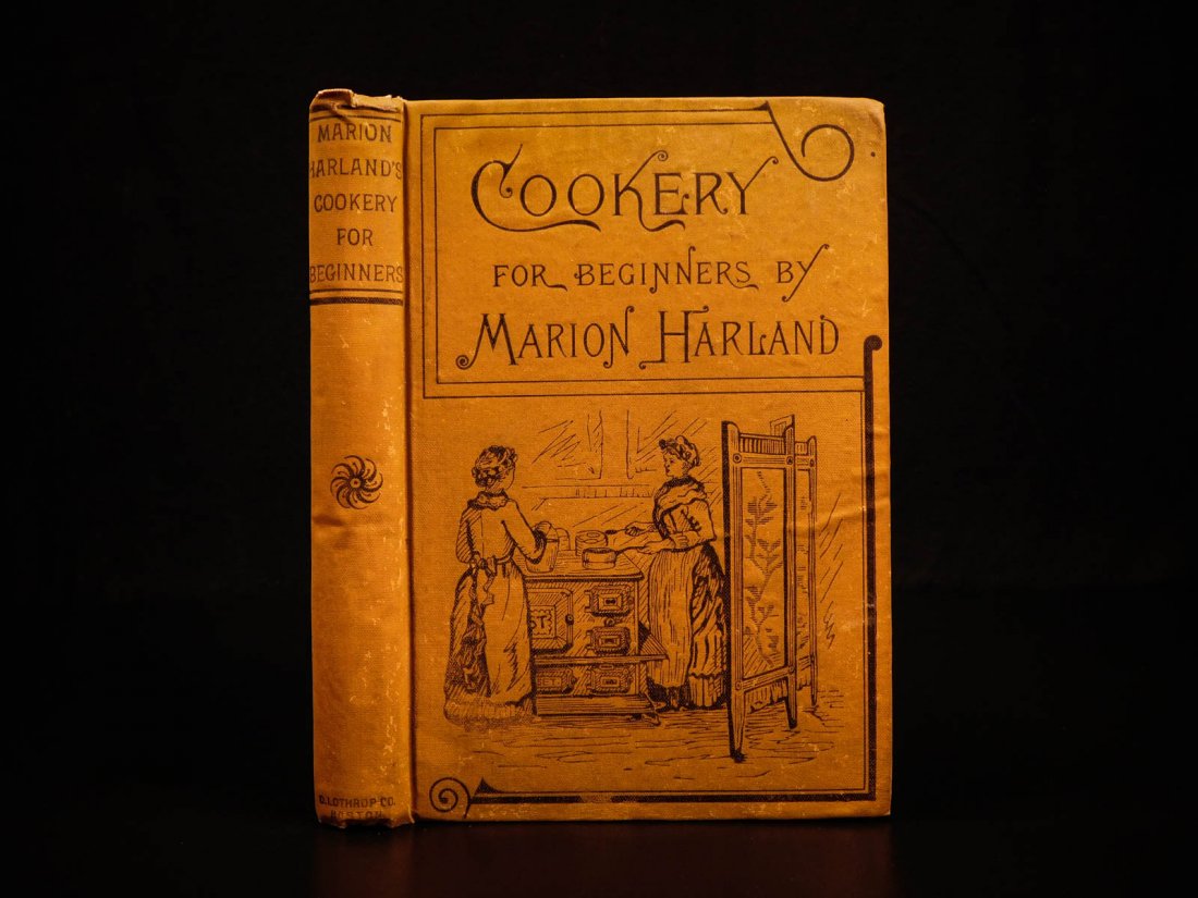 1884 1st ed Cookery for Beginners COOKBOOK Recipes: 1884 1st ed Cookery for Beginners COOKBOOK Recipes Housekeeping Mary Virginia Terhune, also known as Marion Harland, (1830 –1922), was an American author who was prolific and bestselling in both fic