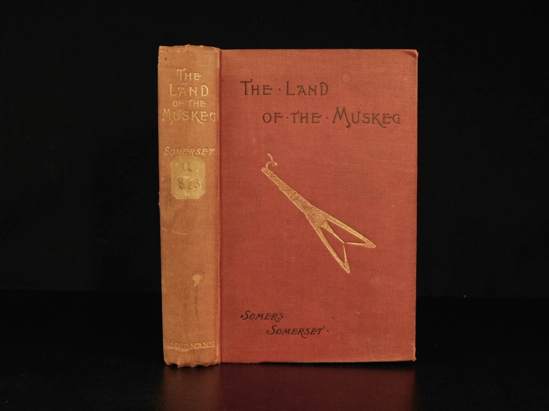 1895 1st ed Land of the Muskeg Hunting Voyages CANADA: 1895 1st ed Land of the Muskeg Hunting Voyages in CANADA Illustrated Somerset A rare first edition of Henry Somers Somerset’s popular account of his hunting excursion through Alberta and British Col