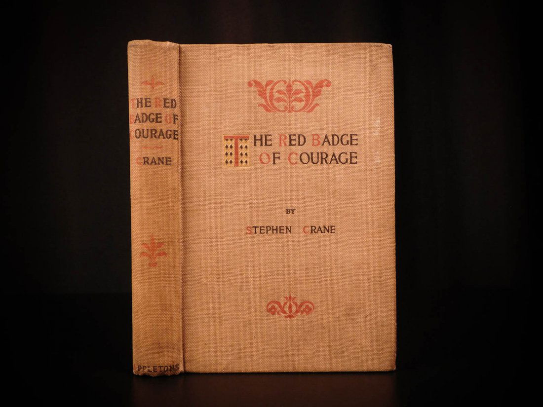 1896 1st ed Red Badge of Courage by Stephen Crane: 1896 1st ed Red Badge of Courage by Stephen Crane American Civil War Literature “It was not well to drive men into final corners; at those moments they could all develop teeth and claws.” ―