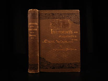 1885 1ed Civil War Admiral Porter NAVY Incidents: 1885 1ed Civil War Admiral Porter NAVY Incidents & Anecdotes Vicksburg Abe Lincoln “A reliable collection of wartime details.” (Nevins) Admiral David Porter was an American Civil War naval officer