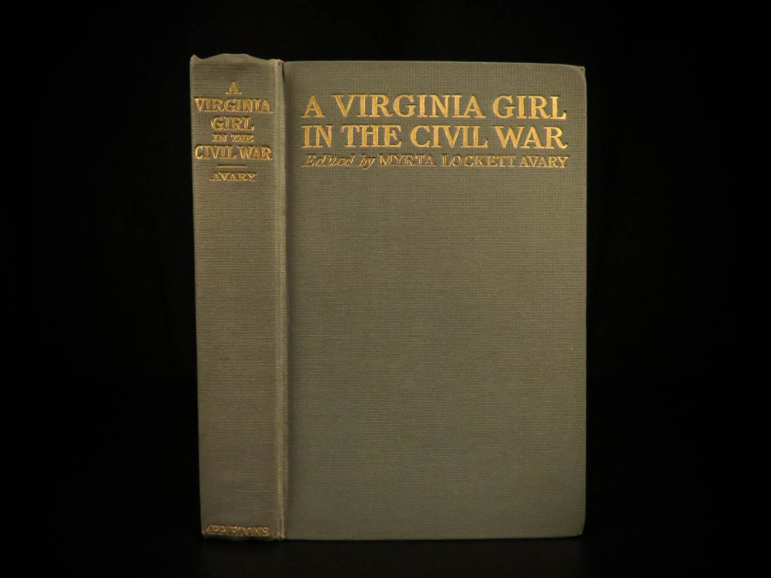 1903 1st ed Confederate Social Life Virginia Girl: 1903 1st ed Confederate Social Life Virginia Girl in the Civil War South Avary Myrta Lockett Avary was born in Virginia in 1857. She married Dr. James Corbin Avary of Atlanta, and the couple moved to 