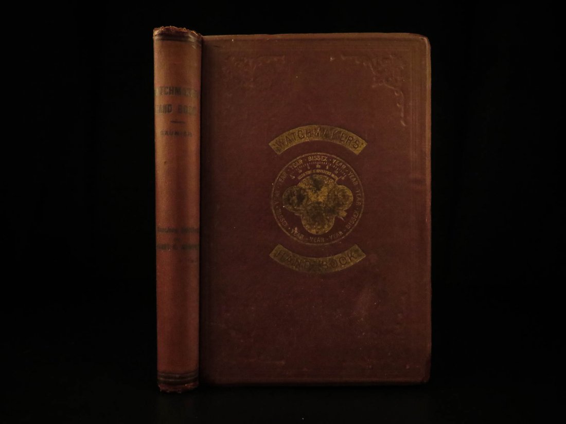 1894 Watchmaker’s Handbook Illustrated Clocks Watches: 1894 Watchmaker’s Handbook Illustrated Clocks Watches Horology Sundials Saunier Claudius Saunier’s ‘Watchmaker’s Handbook’ is one of the most notable 19th-century books on modern horology an