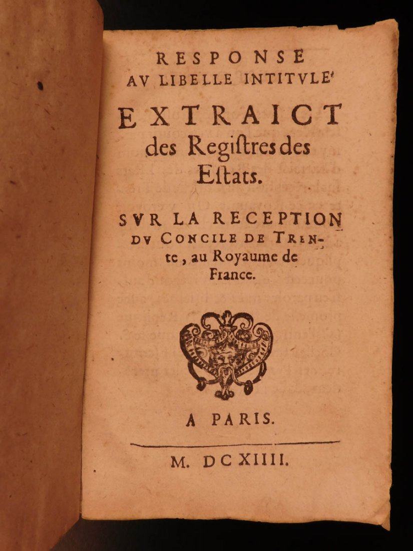 1614 Response to Council of Trent in France Catholic: 1614 Response to Council of Trent in France Catholic Church French RARE A rare and rather unknown 17th-century treatise written in response to the French reception of the Council of Trent. A rare work