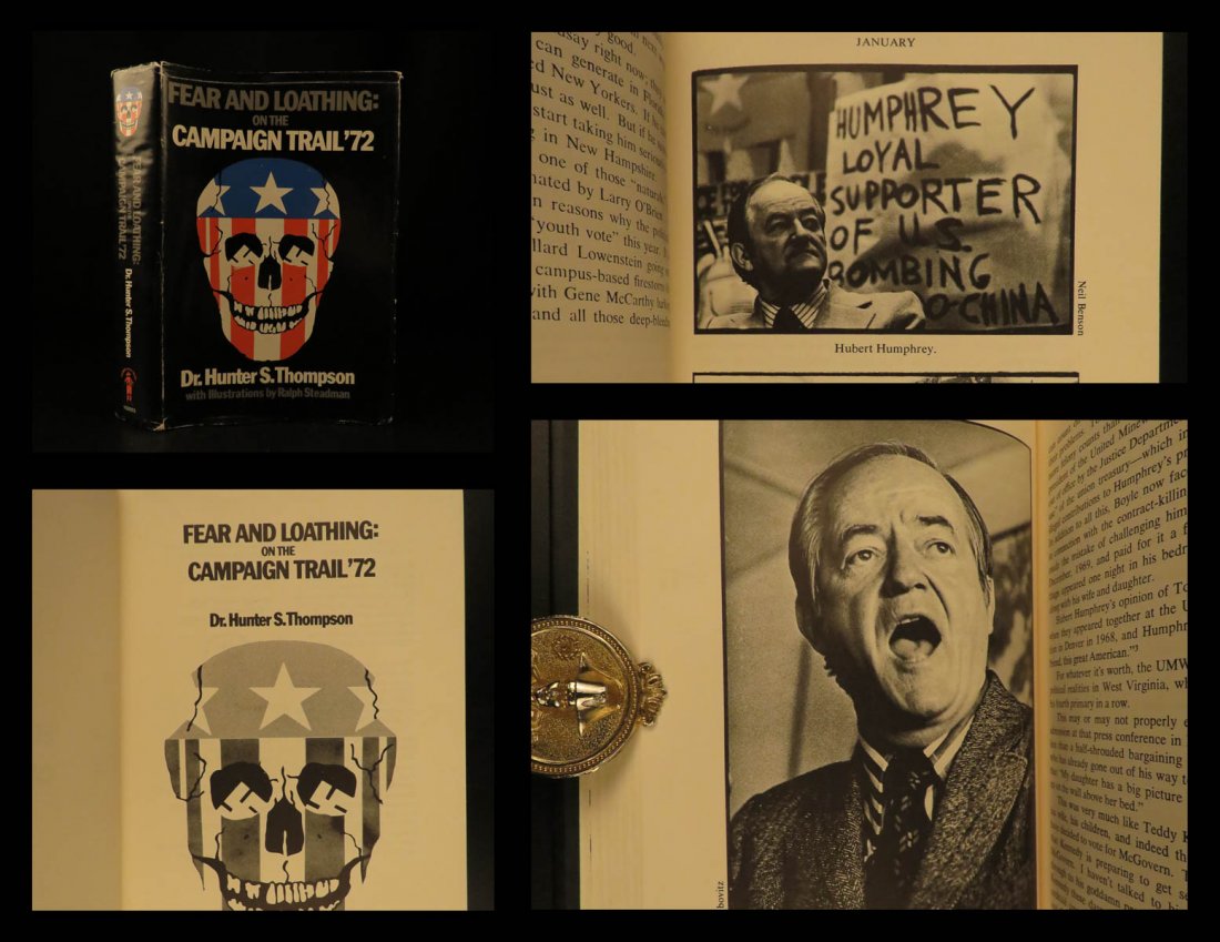 1973 1st Fear and Loathing Campaign Trail 1972 Thompson: 1973 1st Fear and Loathing Campaign Trail 1972 Thompson Politics President Nixon Presidential candidate McGovern ran against, and lost to, Richard Nixon (an arch-nemesis of Thompson's), and Thompson w