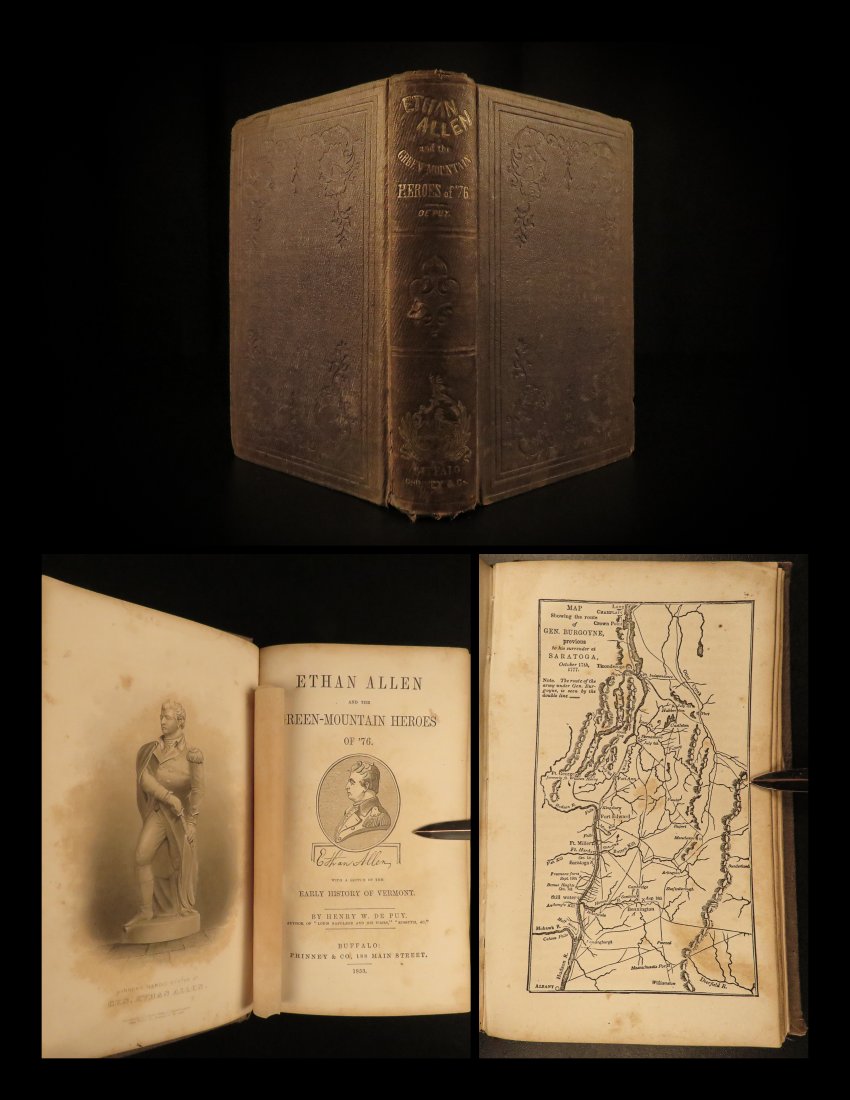 1853 1ed Ethan Allen and Green Mountain Boys: 1853 1ed Ethan Allen and Green Mountain Boys Revolutionary War DePuy Vermont Ethan Allen was an early American figure known for his involvement in the founding of the state of Vermont and the American