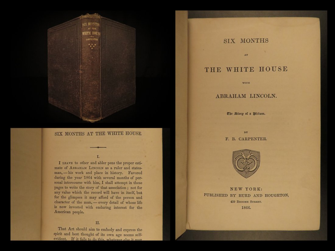 1866 1ed Abe Lincoln Six Months at White House: 1866 1ed Abe Lincoln Six Months at White House Emancipation Proclamation Slavery ‘Six Months at the White House with Abraham Lincoln’ is a rare account of the Presidency of Abraham Lincoln by F.B.