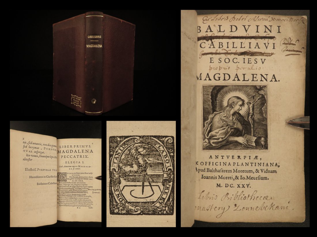 1625 1ed Mary Magdalene Prayers & Catholic Elegies Poem: 1625 1ed Mary Magdalene Prayers & Catholic Elegies Poems Cabilliau Life of Jesus Baudouin Cabilliaus â€œMagdalena” is a rare 17th-century Catholic prayer and liturgy book. This book uses the