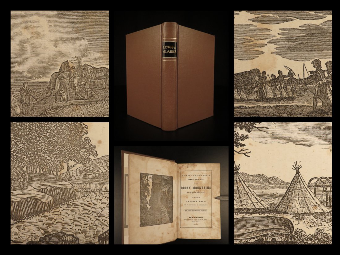 1847 Lewis & Clark Journal Illustrated First-Hand: 1847 Lewis & Clark Journal Illustrated First-Hand Account Indians Rockies Gass The best and earliest account of the Lewis and Clark expedition. It is a first-hand account of the journals written by Le