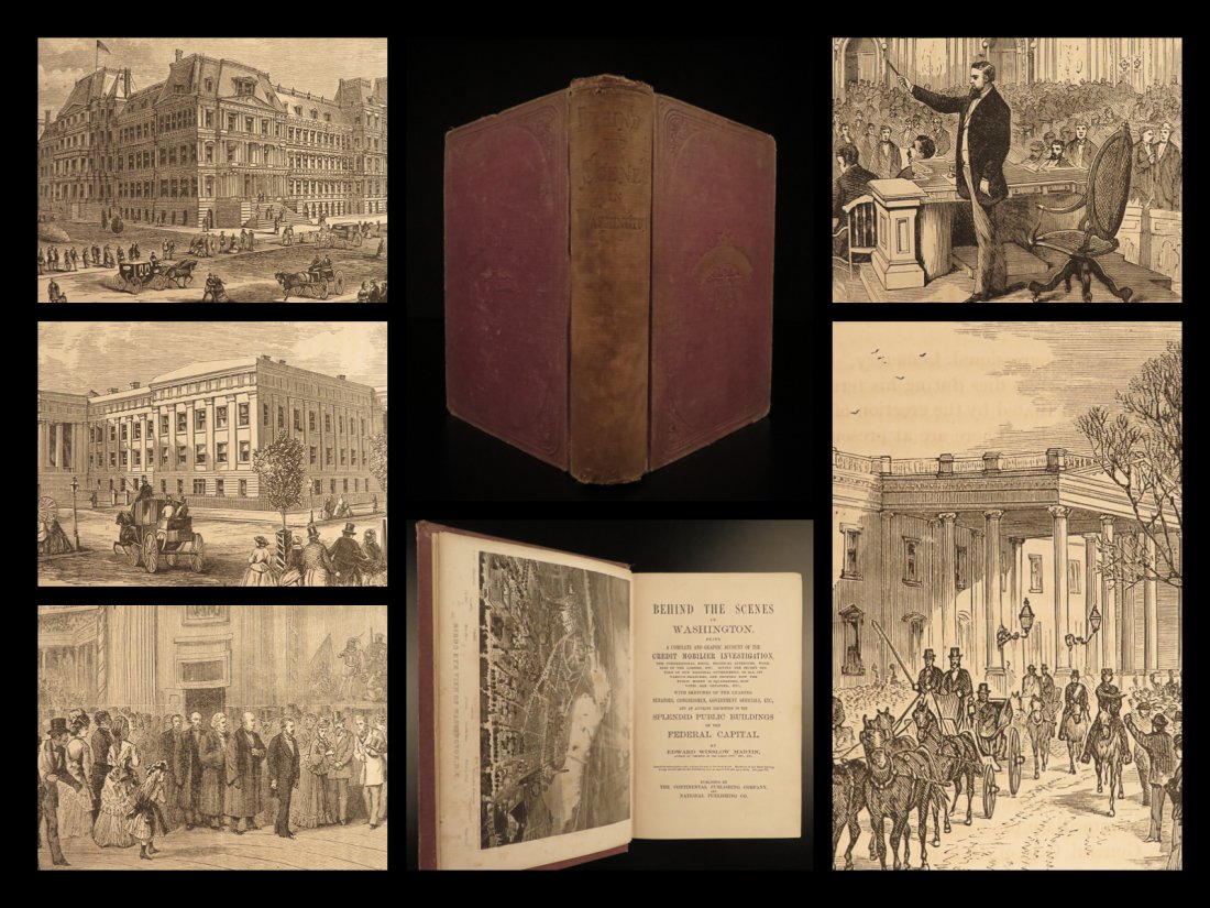 1873 1ed Washington DC Behind the Scenes: 1873 1ed Washington DC Behind the Scenes in American Politics Railroad Scandals Edward Martins â€œBehind the Scenes in Washington” is a rare, 19th-century book on the ins-and-outs of Washing