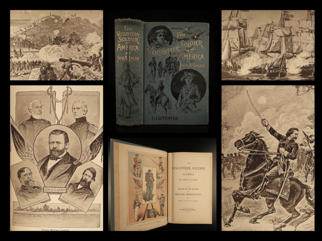 1887 1st ed Volunteer Soldier of America by Logan: 1887 1st ed Volunteer Soldier of America by Logan Civil War Revolution Army Navy The Volunteer Soldier of America is a late 19th-century account on the militia soldiers who have fought in American bat
