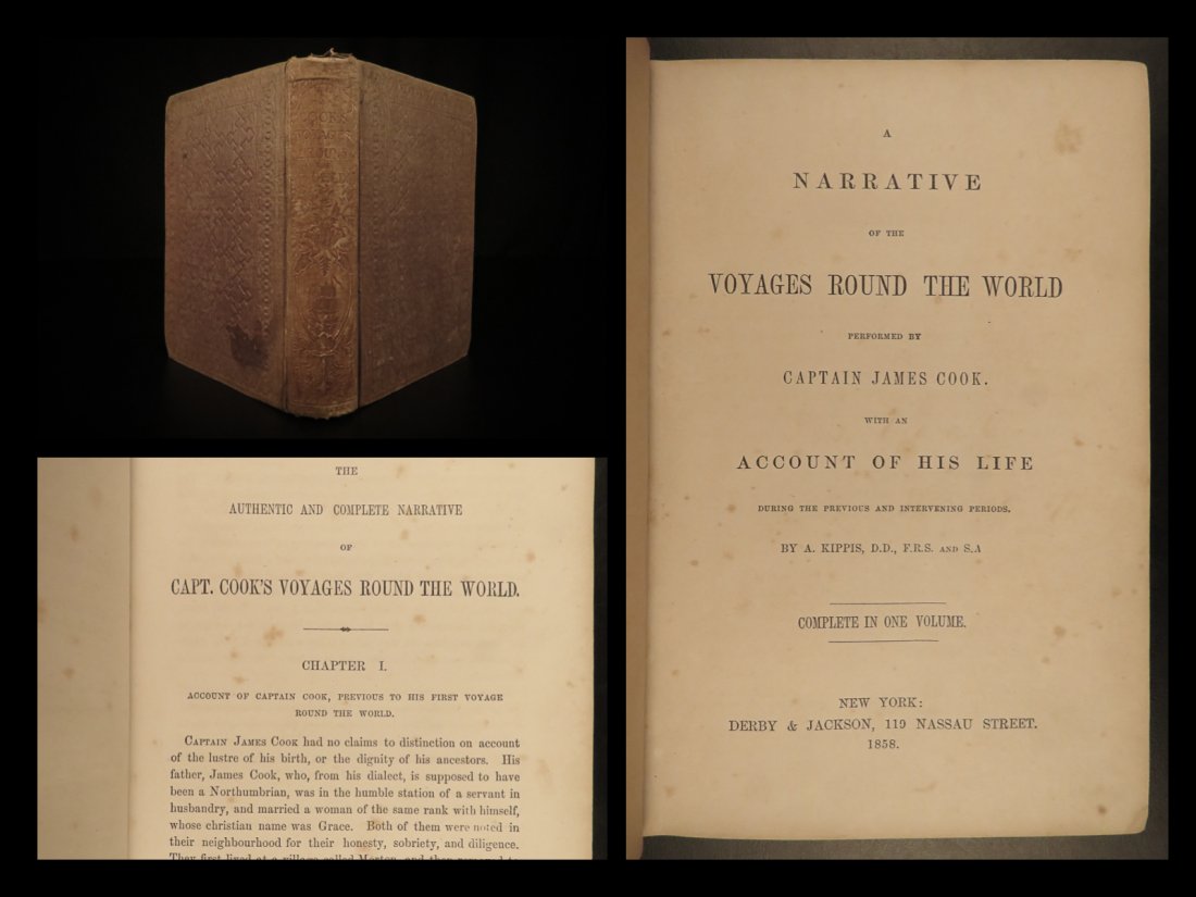 1858 Captain James Cook Voyages Hawaii Pacific: 1858 Captain James Cook Voyages Hawaii Pacific Australia Kippis Narrative â€œRemember, the greater the opportunity, the fewer are those who see it.” â€“ James Cook James Cook was an 18t