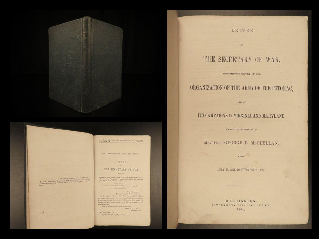 1864 1ed General McClellan Report Army of Potomac: 1864 1ed General McClellan Report Army of Potomac CIVIL WAR Union Battles â€œThe Union, which can alone insure internal peace, and external security to each State, Must and Shall be Preserved, cos