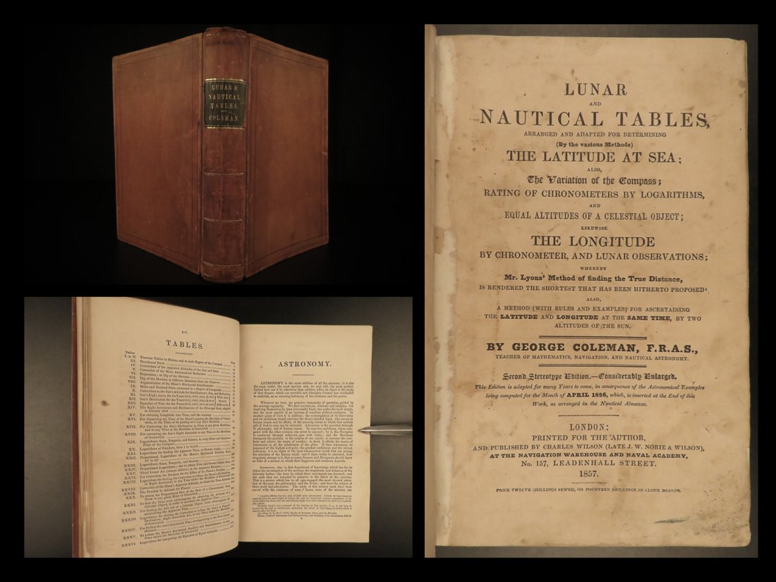 1857 Voyages NAVIGATION Lunar & Nautical Tables Astronomy Sea Sailing Ships: 1857 Voyages NAVIGATION Lunar & Nautical Tables Astronomy Sea Sailing Ships George Colemans â€œLunar and Nautical Tables” is a mid-19th-century treatise on nautical surveying written to inst
