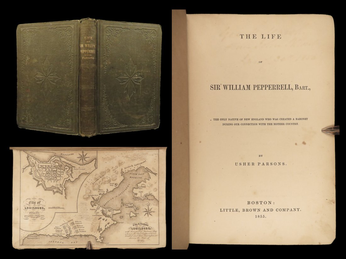 1855 1ed William Pepperrell King Georges War Louisbourg Fortress Nova Scotia: 1855 1ed William Pepperrell King Georges War Louisbourg Fortress Nova Scotia William Pepperrell was a colonial-era merchant from Massachusetts who was best-known for his involvement in the capture of