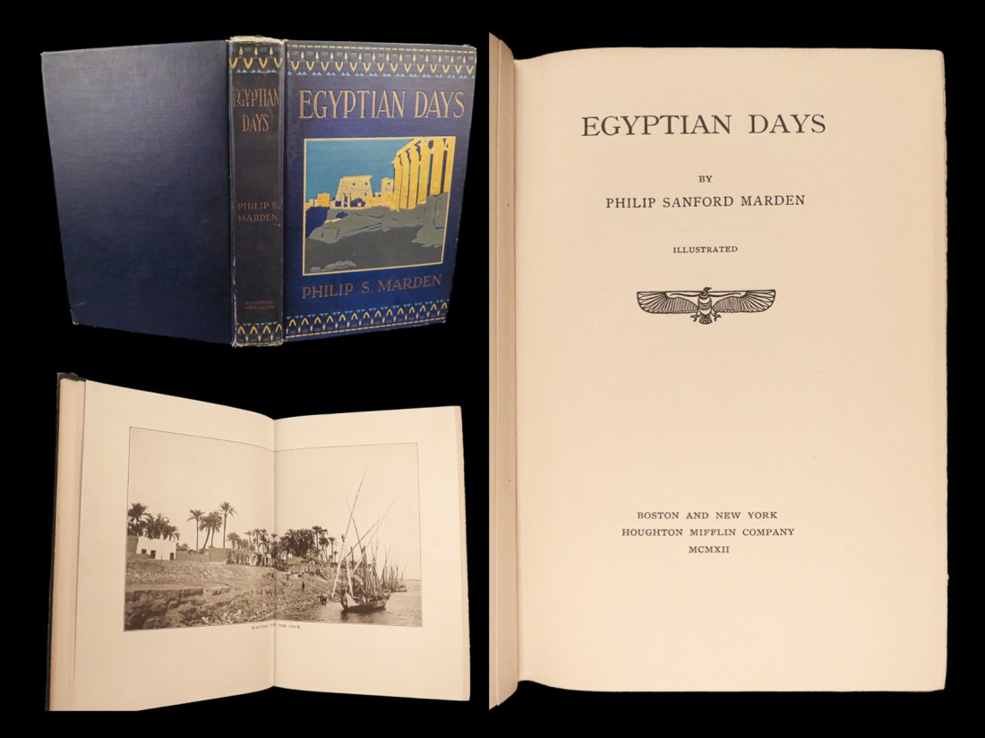 1912 EGYPT 1ed Egyptian Days Exploration Voyages Cairo Pharaoh Hieroglyphics: 1912 EGYPT 1ed Egyptian Days Exploration Voyages Cairo Pharaoh Hieroglyphics A rare first edition of Philip Sanford Mardens early 20th-century travelogue entitled, Egyptian Days. Drawing from his time