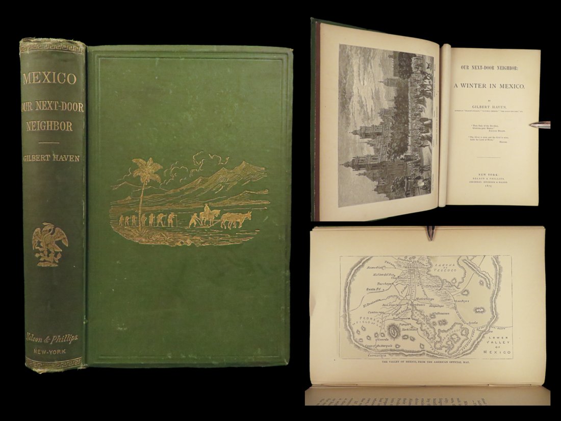1875 MEXICO 1ed Travel Yucatan Monterey Cuba Exploration Indians TEXAS WARS: 1875 MEXICO 1ed Travel Yucatan Monterey Cuba Exploration Indians TEXAS WARS “Our Next-Door Neighbor: A Winter in Mexico” by Gilbert Haven is a detailed account of the authors travels through M