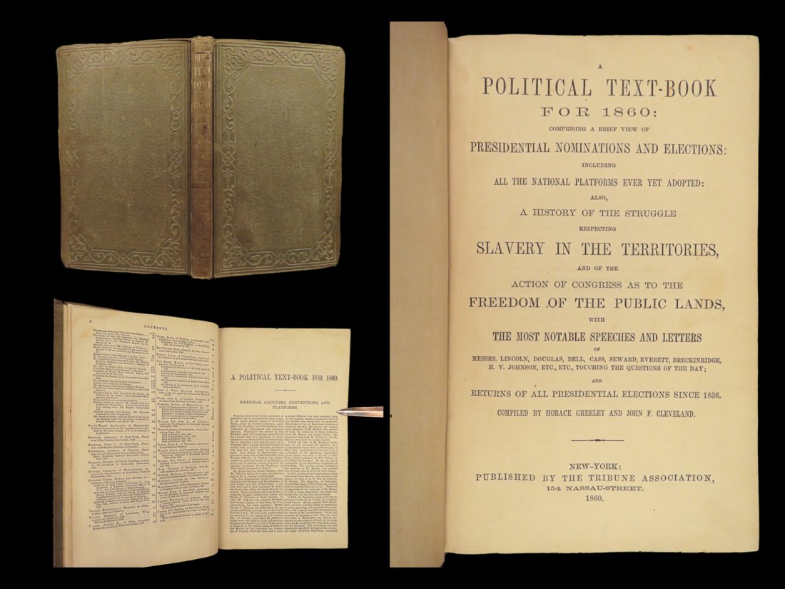 1860 Political Textbook 1ed SLAVERY Abe Lincoln Douglass Civil War Government: 1860 Political Textbook 1ed SLAVERY Abe Lincoln Douglass Civil War Government Horace Greeley and John Clevelands Political Text-book was a pre-Civil War book designed to teach the American public abou