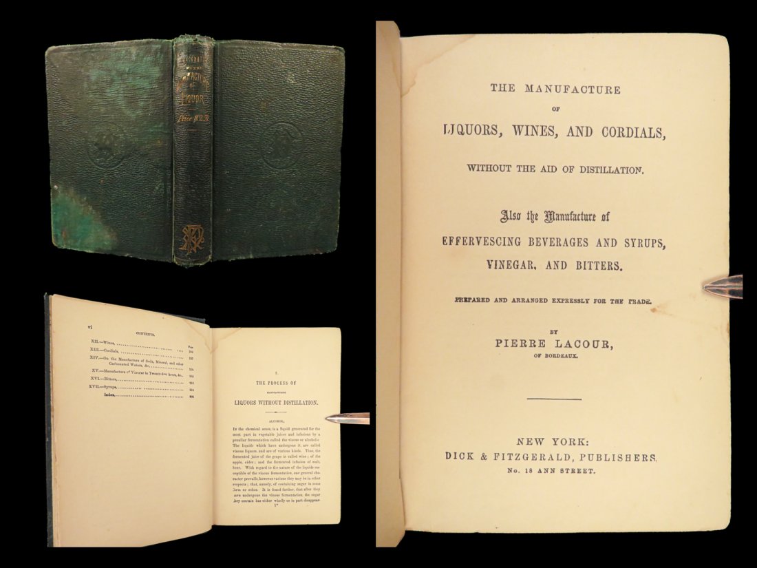 1863 Manufacture of Liquors Wine Cordials Beer Brewing Alcohol Mixology Cocktail: 1863 Manufacture of Liquors Wine Cordials Beer Brewing Alcohol Mixology Cocktail “The Manufacture of Liquors, Wines, and Cordials, Without the Aid of Distillation” by Pierre Lacour is a fascin