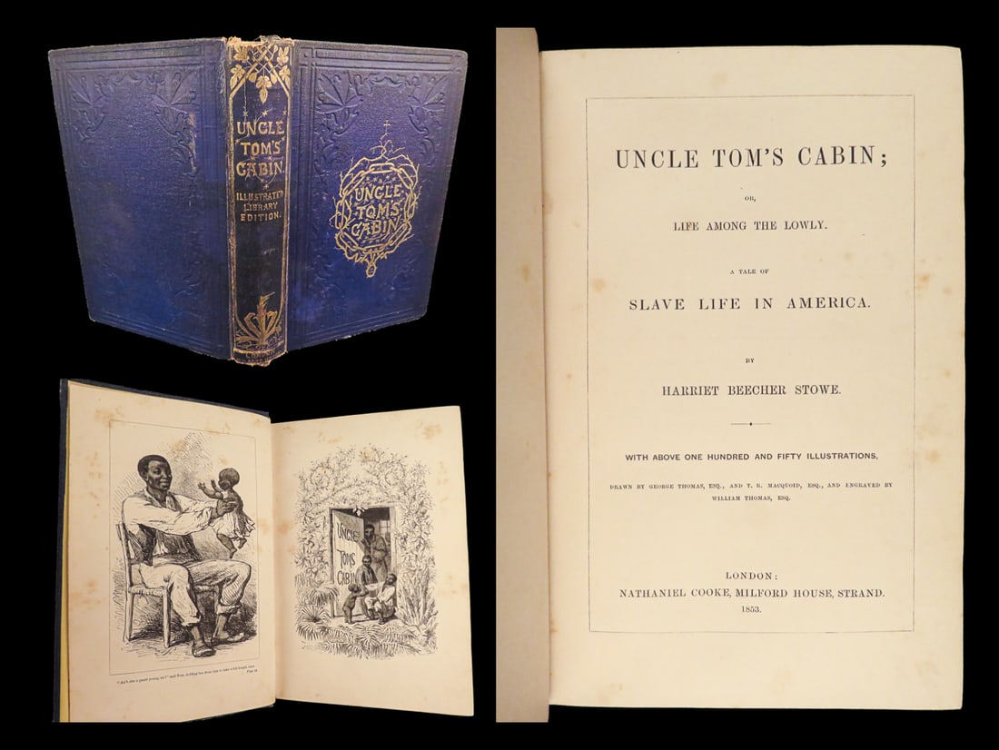 1853 Uncle Toms Cabin Beecher Stowe Slavery Abolition Illustrated London ed ART: 1853 Uncle Toms Cabin Beecher Stowe Slavery Abolition Illustrated London ed ART “A moral battle cry for freedom!” – Langston Hughes on Uncle Toms Cabin No other work of literature helped lay