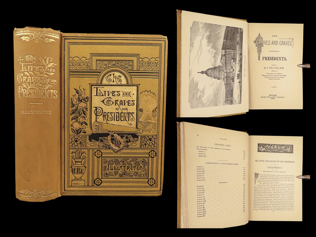 1888 U.S. Presidents Lives & Graves of America Washington Jefferson Cleveland: 1888 U.S. Presidents Lives & Graves of America Washington Jefferson Cleveland G.S. Weavers “Lives and Graves of Our Presidents” is a rare, 19th-century collection of short biographies of each 