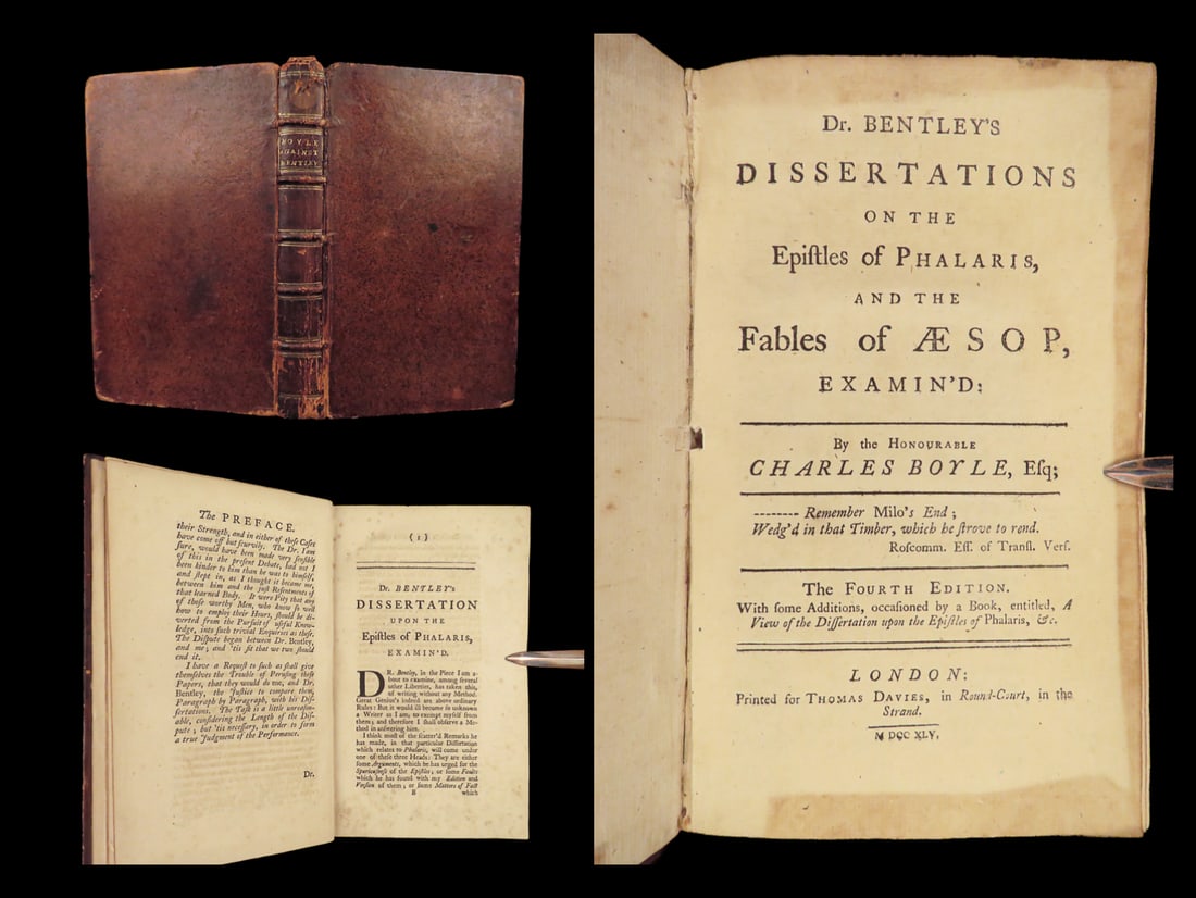 1745 ENGLISH Epistles of Phalaris & Aesop Fables Bentley & Boyle Controversy: 1745 ENGLISH Epistles of Phalaris & Aesop Fables Bentley & Boyle Controversy Charles Boyles response to Dr. Richard Bentleys “Dissertation on the Epistles of Phalaris” Bentley wrote his major 