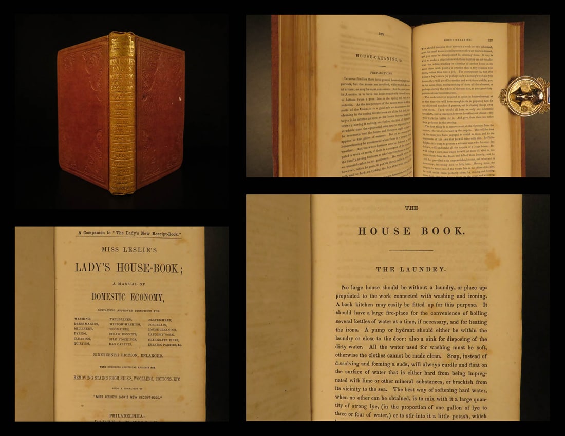 1854 Eliza Leslie Ladys House Book Domestic Economics Cooking Farming Laundry: 1854 Eliza Leslie Ladys House Book Domestic Economics Cooking Farming Laundry Eliza Leslies Ladys House Book is a mid-19th-century home and domestic economics books. This work is a manual on all-thing