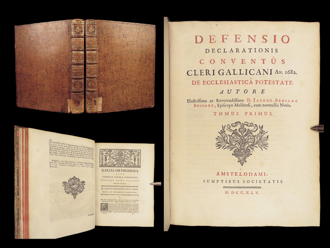 1745 Bossuet Defense of Gallican Articles Catholic Church vs FRANCE Louis XIV 2v: 1745 Bossuet Defense of Gallican Articles Catholic Church vs FRANCE Louis XIV 2v Jacques Bossuet was a French bishop known for his anti-protestant sermons and speeches. He was highly favored by Louis 